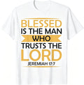 Jeremiah 17:7 Blessed T-Shirt