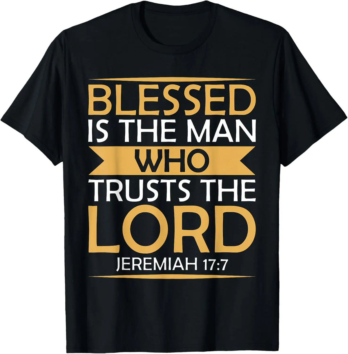 Jeremiah 17:7 Blessed T-Shirt